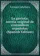 La gaviota; novela original de costumbres espanolas (Spanish Edition), Fernan Caballero 