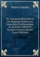 De Antiquitatibus Sacris Ad Magnum Romanum Imperium Celebrandum in Aeneide Adhibitis Scripsit Petrus Cabrini (Latin Edition), Pietro Cabrini 