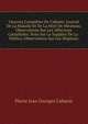 Oeuvres Completes De Cabanis: Journal De La Maladie Et De La Mort De Mirabeau. Observations Sur Les Affections Catarrhales. Note Sur Le Supplice De La . Publics. Observations Sur Les Hopitaux, Pierre Jean Georges Cabanis 