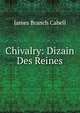 Chivalry: Dizain Des Reines, Cabell James Branch 