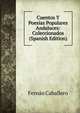 Cuentos Y Poesias Populares Andaluces: Coleccionados (Spanish Edition), Fernan Caballero 