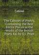 The Cabinet of Poetry, Containing the Best Entire Pieces in the Works of the British Poets Ed. by S.J. Pratt., Cabinet 
