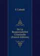 De La Responsabilite Criminelle (French Edition), E Cabade 