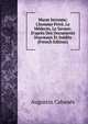 Marat Inconnu; L'homme Priv?, Le M?decin, Le Savant: D'apr?s Des Documents Nouveaux Et In?dits (French Edition), Augustin Cabanes 