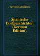 Spanische Dorfgeschichten (German Edition), Fernan Caballero 