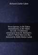 Prescriptions, to Be Taken Immediately, to Be Taken for Life: A Collection of Extracts from Dr. Richard C. Cabot'S "What Men Live By," Selected by Edith Motter Lamb, Richard Clarke Cabot 
