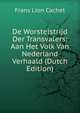 De Worstelstrijd Der Transvalers: Aan Het Volk Van Nederland Verhaald (Dutch Edition), Frans Lion Cachet 