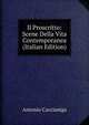 Il Proscritto: Scene Della Vita Contemporanea (Italian Edition), Antonio Caccianiga 