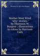 Mother West Wind "why" stories / by Thornton W. Burgess ; illustrations in colour by Harrison Cady, Thornton W. 1874-1965 Burgess 