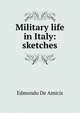 Military life in Italy: sketches, Edmondo de Amicis 