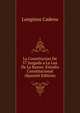 La Constitucion De 57 Juzgada a La Luz De La Razon: Estudio Constitucional (Spanish Edition), Longinos Cadena 