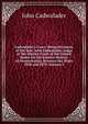 Cadwalader's Cases: Being Decisions of the Hon. John Cadwalader, Judge of the District Court of the United States for the Eastern District of Pennsylvania, Between the Years 1858 and 1879, Volume 2, John Cadwalader 