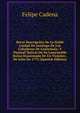 Breve Descripcion De La Noble Ciudad De Santiago De Los Caballeros De Guatemala: Y Puntual Noticia De Su Lamentable Ruina Ocasionada De Un Violento . De Julio De 1773 (Spanish Edition), Felipe Cadena 