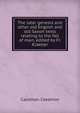 The later genesis and other old English and old Saxon texts relating to the fall of man; edited by Fr. Klaeber, Caedmon Caedmon 