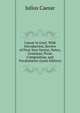 Caesar in Gaul: With Introduction, Review of First-Year Syntax, Notes, Grammar, Prose Composition, and Vocabularies (Latin Edition), Caesar Gaius Julius 