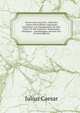 Oeuvres De Louis Xiv.: Suite Des Lettres Particuli?res. Opuscules Litt?raires: Les Commentaires De Jule-C?sar, Tr. Par Louis Xiv; Amusemens Po?tiques. . Anecdotiques, Servant D'?c (French Edition), Caesar Gaius Julius 