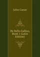 De Bello Gallico, Book 1 (Latin Edition), Caesar Gaius Julius 