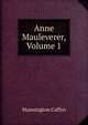 Anne Mauleverer, Volume 1, Mannington Caffyn 