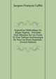 Exposition M?thodique Du R?gne V?g?tal, : Pr?c?d?e D'un M?moire Sur Les Fruits Et D'un Tableau Syst?matique De Tous Les ?tres Organis?s . (French Edition), Jacques Francois Caffin 