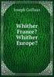 Whither France? Whither Europe?, Joseph Caillaux 