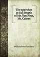 The speeches at full length of Mr. Van Ness, Mr. Caines, William Peter Van Ness 