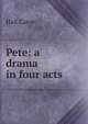 Pete: a drama in four acts, Caine Hall 