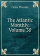 The Atlantic Monthly, Volume 38, Celia Thaxter 