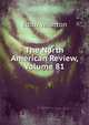 The North American Review, Volume 81, Edith Wharton 