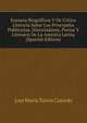 Ensayos Biograficos Y De Critica Literaria Sobre Los Principales Publicistas, Historiadores, Poetas Y Literatos De La America Latina (Spanish Edition), Jose Maria Torres Caicedo 