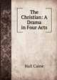The Christian: A Drama in Four Acts, Caine Hall 