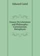 Essays On Literature and Philosophy: Cartesianism. Metaphysic, Caird, Edward, 1835-1908 