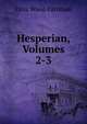 Hesperian, Volumes 2-3, Eliza Wood Farnham 