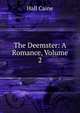 The Deemster: A Romance, Volume 2, Caine Hall 