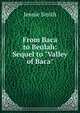 From Baca to Beulah: Sequel to "Valley of Baca", Jennie Smith 