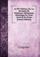 La Pie Voleuse, Ou, La Servante De Palaiseau: Melodrame Historique En Trois Actes Et En Prose (French Edition), Caigniez 