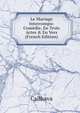 Le Mariage Interrompu: Com?die, En Trois Actes & En Vers (French Edition), Cailhava 