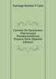 Cuentos De Vacaciones: (Narraciones Pseudocientificas) Primera Serie (Spanish Edition), Santiago Ramon y Cajal 