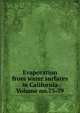 Evaporation from water surfaces in California Volume no.73-79, 