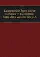 Evaporation from water surfaces in California; basic data Volume no.54A, 