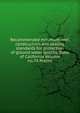 Recommended minimum well construction and sealing standards for protection of ground water quality, State of California Volume no.74 Prelim., 