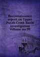 Reconnaissance report on Upper Putah Creek Basin investigation Volume no.99, 