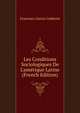 Les Conditions Sociologiques De L'am?rique Latine (French Edition), Francisco Garcia Calderon 