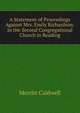 A Statement of Proceedings Against Mrs. Emily Richardson: In the Second Congregational Church in Reading, Merritt Caldwell 