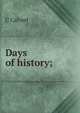 Days of history;, C Calvert 