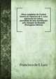Obras completas do Cardeal Saraiva (d. Francisco de S. Luiz) patriarcha de Lisboa: precedidas de uma introduccao pelo marquez de Rezende (Portuguese Edition), Francisco de S. Luiz 