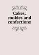 Cakes, cookies and confections, 