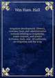 Irrigation development. History, customs, laws, and administrative systems relating to irrigations, water-courses, and waters in France, Italy, and . of California, on irrigation and the irrig, Wm Ham. Hall 