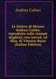 Le lettere di Messer Andrea Calmo, riprodotte sulle stampe migliori; con introd. ed illus. di Vittorio Rossi (Italian Edition), Andrea Calmo 