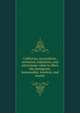 California, its products, resources, industries, and attractions: what it offers the immigrant, homeseeker, investor, and tourist, 