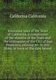 Insurance laws of the State of California, a compilation of the statutes of the State and the ordinances of the City of San Francisco, relating to . in this State, in force at the date hereof, California California 